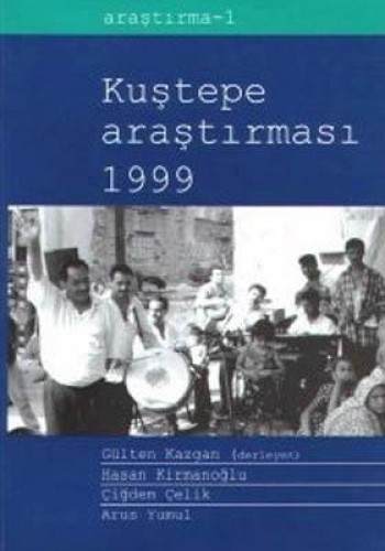 KUŞTEPE ARAŞTIRMASI 1999