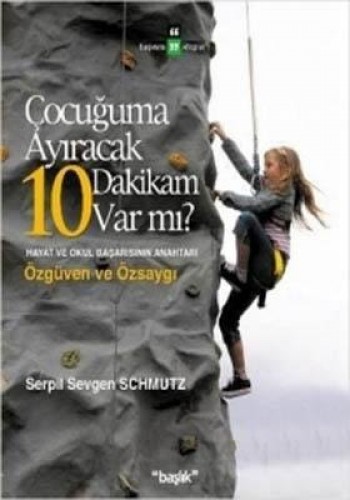 Çocuğuma Ayıracak 10 Dakikan Var mı?