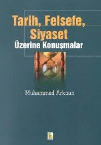 Tarih, Felsefe, Siyaset Üzerine Konuşmalar