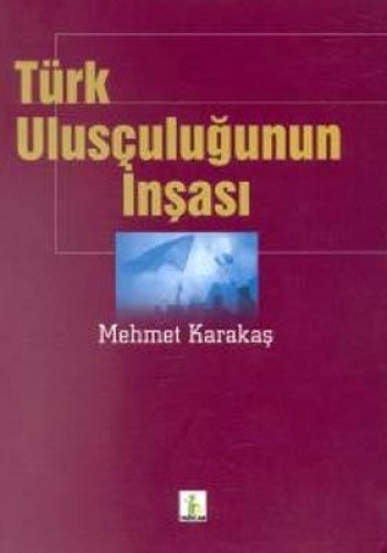 Türk Ulusçuluğunun İnşası