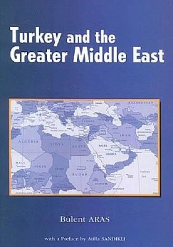 TURKEY AND THE GREATER MİDDLE ESAT