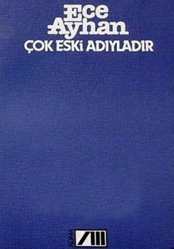 ÇOK ESKİ ADIYLADIR E.AYHAN ADAM