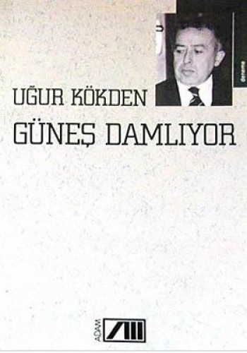 GÜNEŞ DAMLIYOR