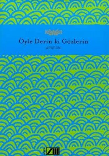 ÖYLE DERİNKİ GÖZLERİN