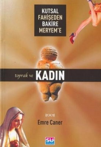 KUTSAL FAHİŞEDEN BAKİRE MERYEME