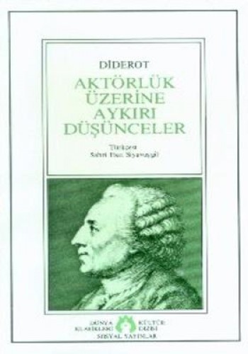 AKTÖRLÜK ÜZERİNE AYKIRI DÜŞÜNCELER