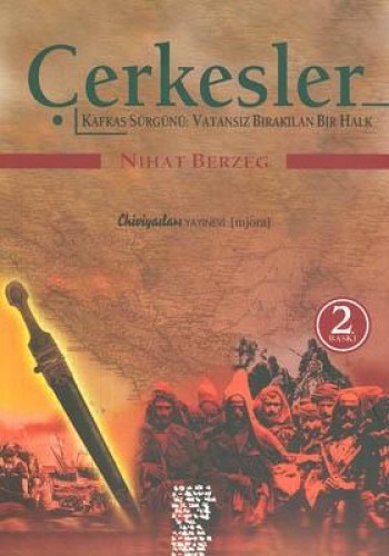 Çerkesler  Kafkas Sürgünü  Vatansız Bırakılan Bir Halk