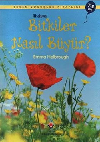 İlk Okuma - Bitkiler Nasıl Büyür?