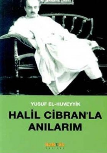 Halil Cibran’la Anılarım