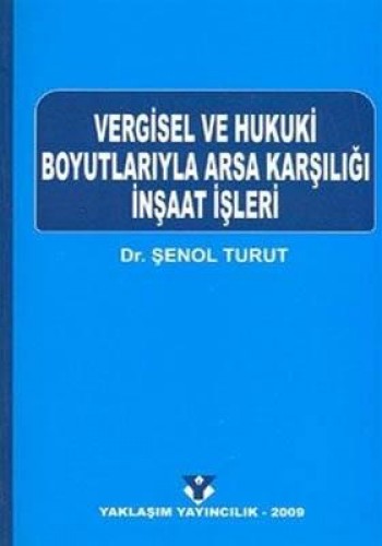 Vergisel ve Hukuki Boyutlarıyla Arsa Karşılığı İnşaat İşleri