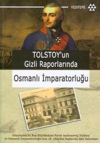 TOLSTOYUN GİZLİ RAPORLARINDA OSMANLI İMP.