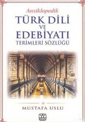 TÜRK DİLİ VE EDEBİYATI TERİMLERİ SÖZLÜĞÜ