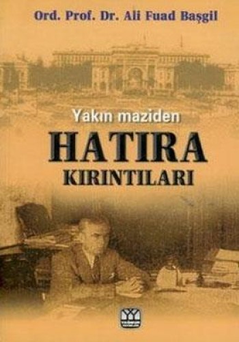 YAKIN MAZİDEN HATIRA KIRINTILARI