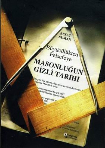 BÜYÜCÜLÜKTEN FELSEFEYE MASONLUĞUN TARİHİ