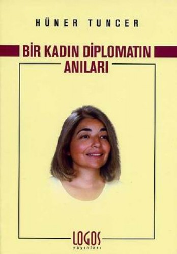 BİR KADIN DİPLOMATIN ANILARI