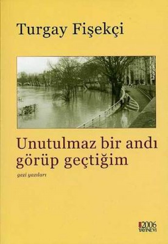 UNUTULMAZ BİR ANDI GÖRÜP GEÇTİĞİM