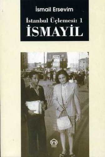 İSMAYİL İSTANBUL ÜÇLEMESİ 1