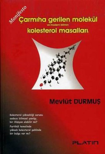 ÇARMIHA GERİLEN MOLEKÜL KOLESTEROL MASALLAR