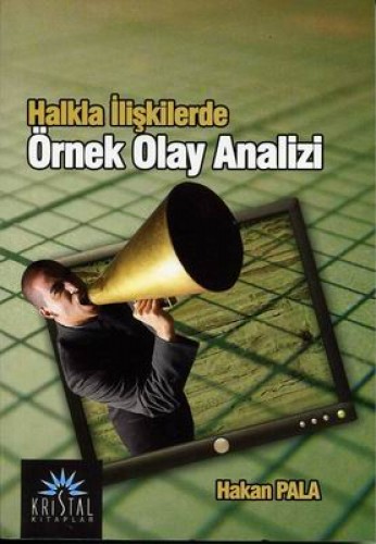 HALKLA İLİŞKİLERDE ÖRNEK OLAY ANALİZİ