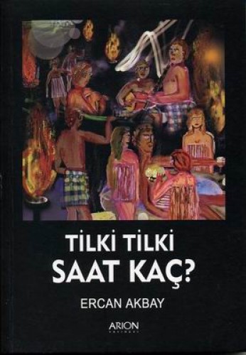 TİLKİ TİLKİ SAATİN KAÇ