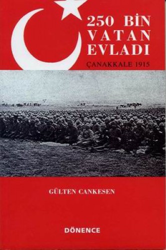 250 BİN VATAN EVLADI ÇANAKKALE 1915