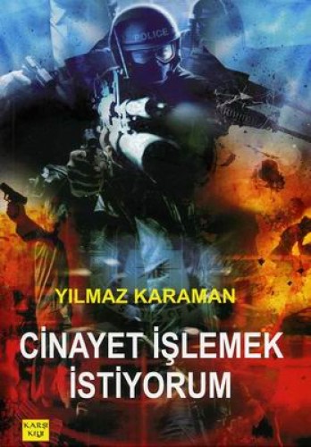 CİNAYET İŞLEMEK İSTİYORUM