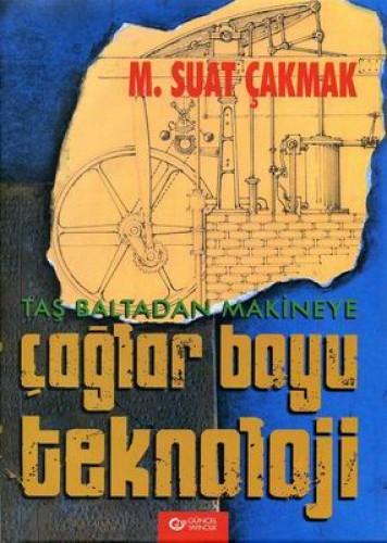 ÇAĞLAR BOYU TEKNOLOJİ