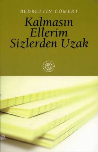 KALMASIN ELLERİM SİZLERDEN UZAK