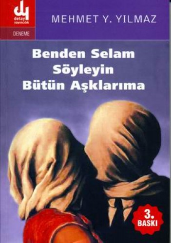 BENDEN SELAM SÖYLEYİN BÜTÜN AŞK.