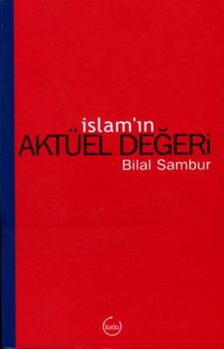 İSLAMIN AKTÜEL DEĞERİ