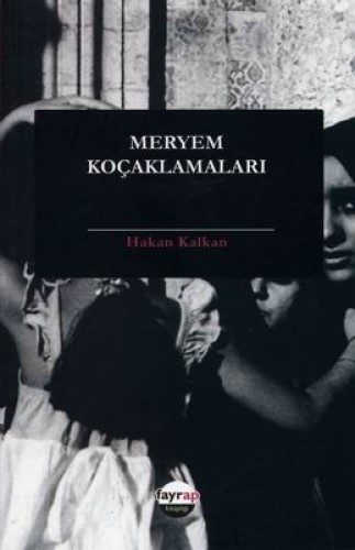 MERYEM KOÇAKLAMALARI