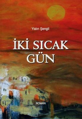 İKİ SICAK GÜN