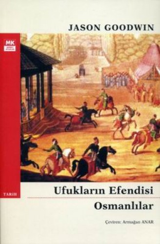 UFUKLARIN EFENDİSİ OSMANLILAR