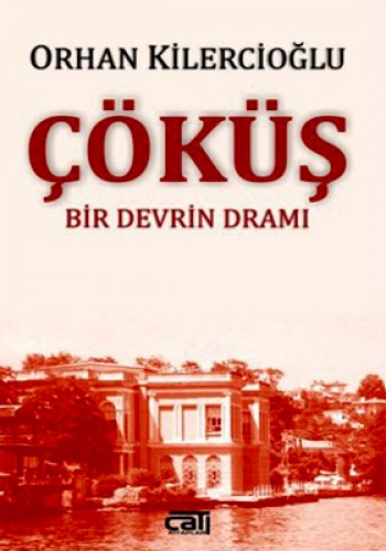 ÇÖKÜŞ BİR DEVRİN DRAMI