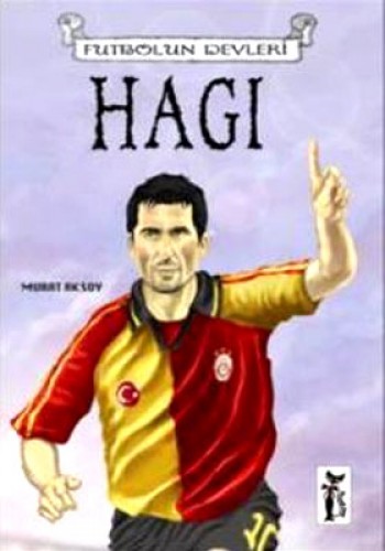 FUTBOLUN DEVLERİ HAGI