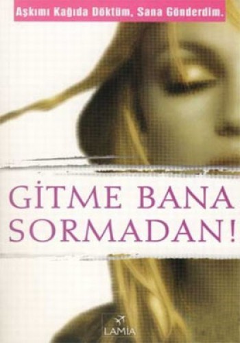 GİTME BANA SORMADAN