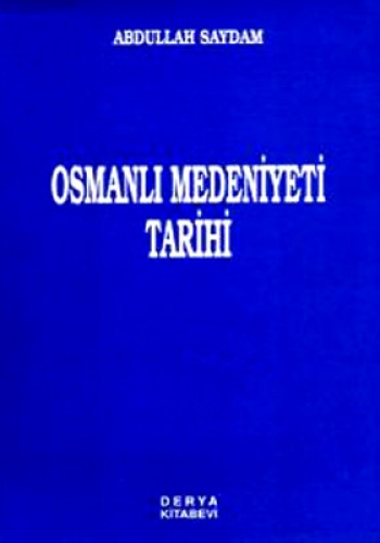 OSMANLI MEDENİYETİ TARİHİ