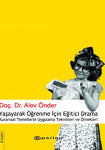 EĞİTİCİ DRAMA YAŞAYARAK ÖĞRENME İÇİN