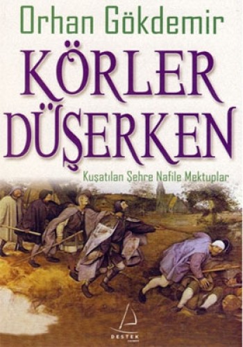 KÖRLER DÜŞERKEN