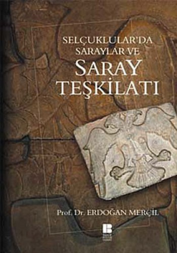 Selçuklular'da Saraylar ve Saray Teşkilatı