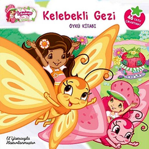 Çilek Kız - Kelebekli Gezi Öykü Kitabı