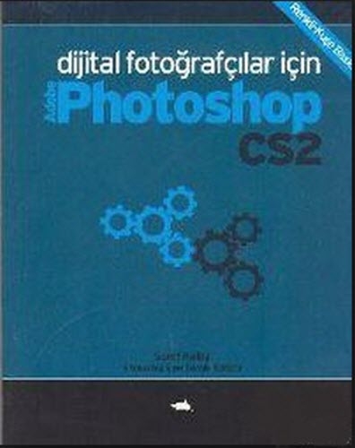 DİJİTAL FOTOĞRAFÇILAR İÇİN PHOTOSHOP CS2