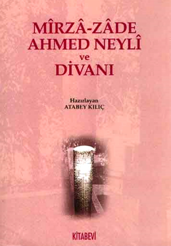 Mirza-zade Ahmed Neyli ve Divanı