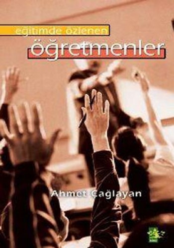 EĞİTİMDE ÖZLENEN ÖĞRETMENLER