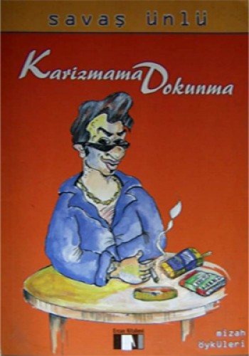 KARİZMAMA DOKUNMA