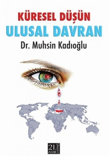 KÜRESEL DÜŞÜN ULUSAL DAVRAN