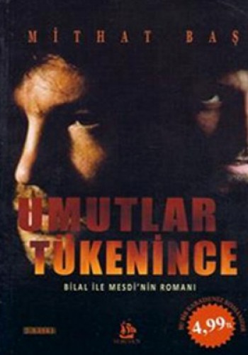 UMUTLAR TÜKENİNCE