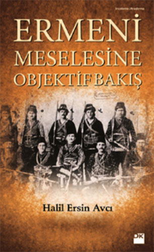 ERMENİ MESELESİNE OBJEKTİF BAKIŞ