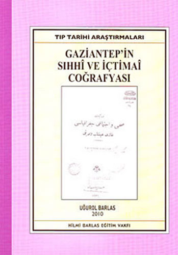 GAZİANTEPİN SIHHİ VE İÇTİMAİ COĞRAFYASI