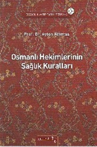 OSMANLI HEKİMLERİNİN SAĞLIK KUR.